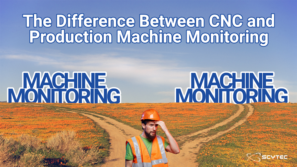 The Differences and Benefits Between CNC Machine Monitoring and Production Machine Monitoring